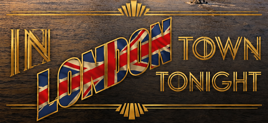 “In London Town Tonight” Launches This Friday on The Andrew Eborn Show with an All-Star Lineup Live from the River Thames