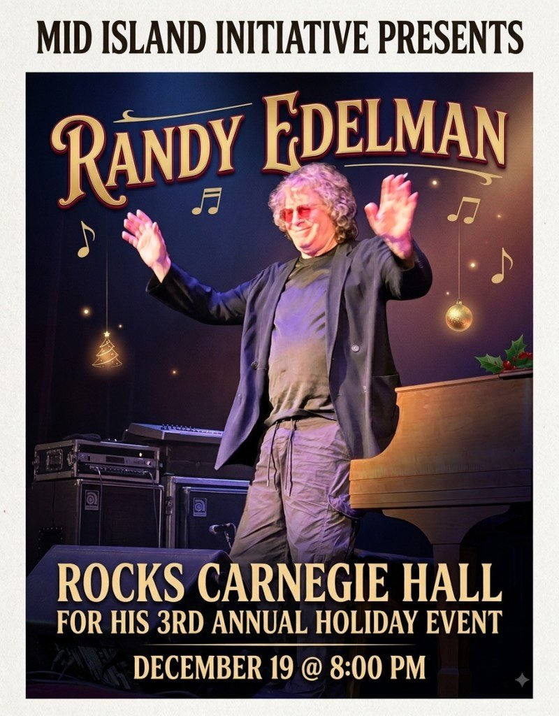 JUST HIM AND THE PIANO: RANDY EDELMAN’S ROCKS HIS THIRD ANUAL HOLIDAY RETURN TO CARNEGIE HALL