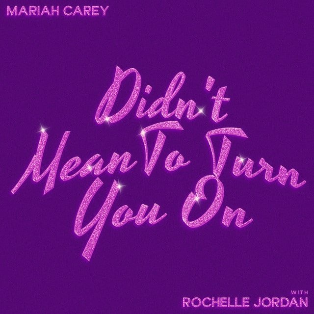 Mariah Carey Reimagines Didnt Mean To Turn You On With Rochelle Jordan As She Begins 25th Anniversary Celebration of Glitter Album