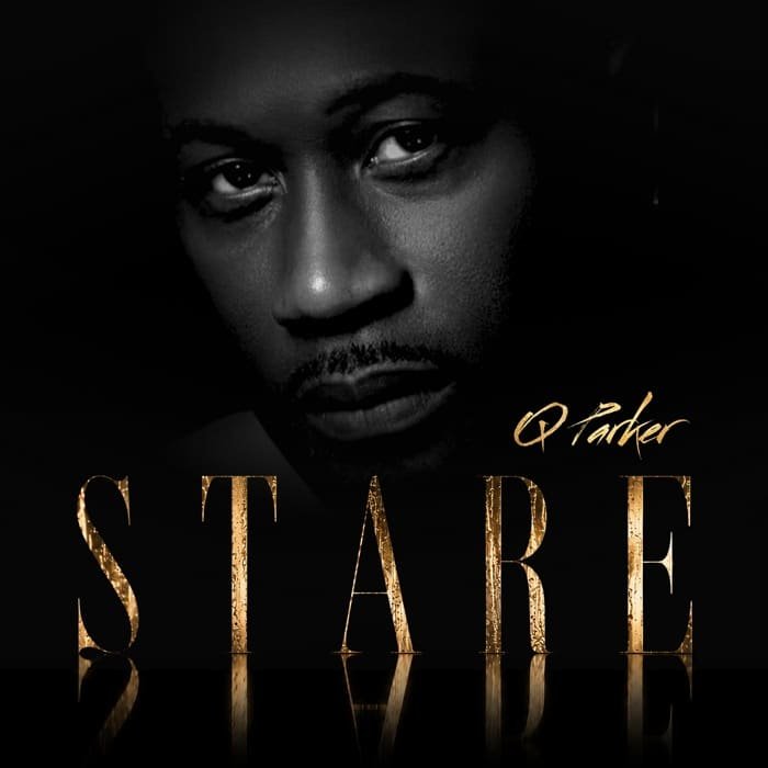 Q. Parker Releases New Single “Stare”