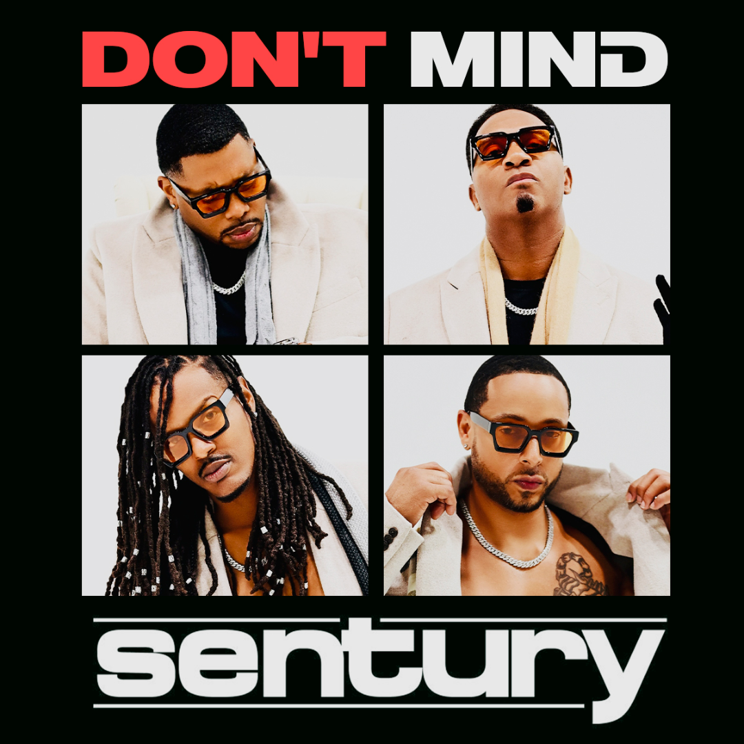 Senturys Dont Mind Is A Smooth Reminder That Real R&B Still Hits Senturys Dont Mind Is A Smooth Reminder That Real R&B Still Hits