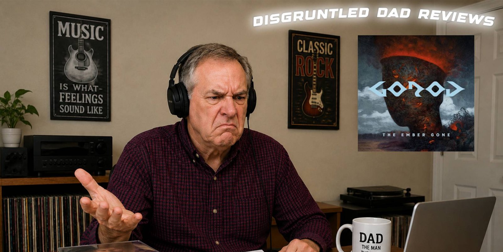 DISGRUNTLED DAD REVIEWS With DAVE MUSTCOMPLAIN: GOROD – THE EMBER GONE DISGRUNTLED DAD REVIEWS With DAVE MUSTCOMPLAIN: GOROD – THE EMBER GONE