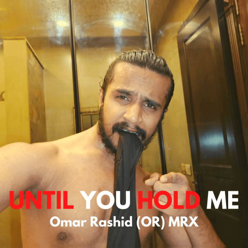 International Debut: Lahores 28-Year-Old Vocal Composer Omar Rashid (OR) MRX Releases 7th Single & Landmark English EP UNTIL YOU HOLD ME International Debut: Lahores 28-Year-Old Vocal Composer Omar Rashid (OR) MRX Releases 7th Single & Landmark English EP UNTIL YOU HOLD ME